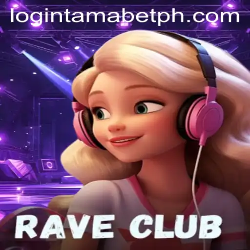The Thrilling World of RaveClub: Exploring the Intriguing Mechanics of Tamabet